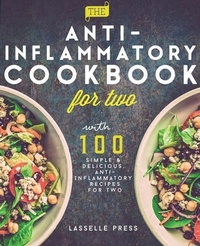 Enlarge image Cover: Anti-Inflammatory Cookbook for Two - Lasselle Press
