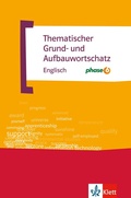 Cover: Thematischer Grund- und Aufbauwortschatz Englisch mit phase6 - Klett