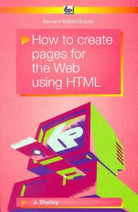 Abbildung von: How to Create Pages for the Web Using HTML - Bernard Babani Publishing