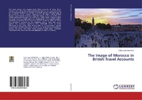 Abbildung von: The Image of Morocco in British Travel Accounts - LAP Lambert Academic Publishing