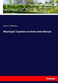 Cover: Municipal Taxation at Home And Abroad - Hansebooks