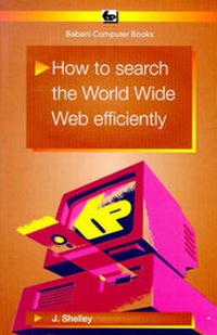 Enlarge image Cover: How to Search the World Wide Web Efficiently - Bernard Babani Publishing