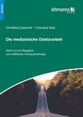 Cover: Die medizinische Doktorarbeit - Lehmanns Media