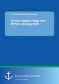 Cover: Texture Based Hand Vein Pattern Recognition - Anchor Academic Publishing