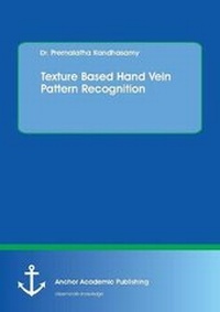 Enlarge image Cover: Texture Based Hand Vein Pattern Recognition - Anchor Academic Publishing