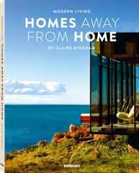 Abbildung von: Modern Living Homes away from Home, English jacket - teNeues Verlag ein Imprint des Gestalten Verlags