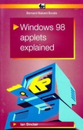 Cover: Windows 98 Applets Explained - Bernard Babani Publishing