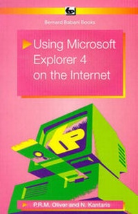 Abbildung von: Using Microsoft Explorer 4 on the Internet - Bernard Babani Publishing