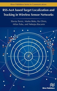 Enlarge image Cover: RSS-AoA-based Target Localization and Tracking in Wireless Sensor Networks - River Publishers