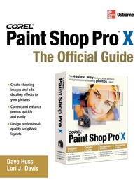 Enlarge image Cover: Corel Paint Shop Pro X: The Official Guide - Osborne/McGraw-Hill