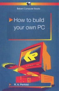 Enlarge image Cover: How to Build Your Own PC - Bernard Babani Publishing