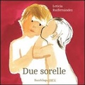 Cover: Due sorelle. Testo spagnolo a fronte - I libricini;Bacchilega Editore