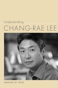 Cover: Understanding Chang-rae Lee - University of South Carolina Press