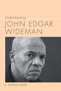 Enlarge image Cover: Understanding John Edgar Wideman - University of South Carolina Press