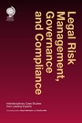 Cover: Legal Risk Management, Governance and Compliance - Globe Business Publishing Ltd