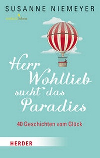 Bild vergrößern Bild: Herr Wohllieb sucht das Paradies - Verlag Herder