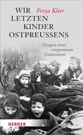 Cover: Wir letzten Kinder Ostpreu&szlig;ens - Verlag Herder