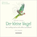 Cover: Der kleine Vogel, der ausflog und zu sich selbst zur&uuml;ckfand - Verlag Herder
