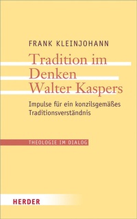Abbildung von: Tradition im Denken Walter Kaspers - Verlag Herder