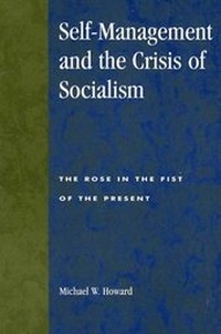 Abbildung von: Self-Management and the Crisis of Socialism - Rowman & Littlefield