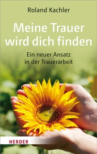 Abbildung von: Meine Trauer wird dich finden - Verlag Herder