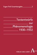 Cover: Textentw&uuml;rfe zur Ph&auml;nomenologie 1930-1932 - Karl Alber Verlag