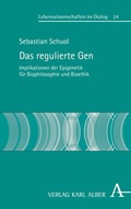 Cover: Das regulierte Gen - Karl Alber Verlag