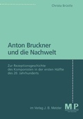 Cover: Anton Bruckner und die Nachwelt - J.B. Metzler