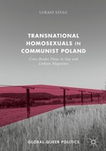 Cover: Transnational Homosexuals in Communist Poland - Palgrave Macmillan