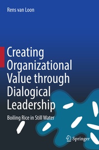 Enlarge image Cover: Creating Organizational Value through Dialogical Leadership - Springer
