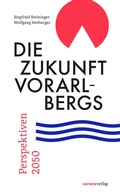 Cover: Die Zukunft Vorarlbergs - Haymon Verlag