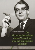 Cover: Der Kirchenrechtsprofessor nimmt Vernunft an, wird mit mir gl&uuml;cklich und stirbt - Books on Demand