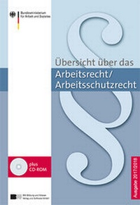 Abbildung von: Übersicht über das Arbeitsrecht/Arbeitsschutzrecht - Ausgabe 2017/2018 - BW Bildung u. Wissen