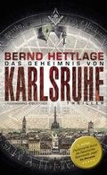 Cover: Das Geheimnis von Karlsruhe - Lindemanns VERLAG & AGENTUR