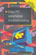 Cover: Easy PC Peripherals Troubleshooting - Bernard Babani Publishing