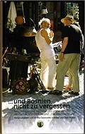 Cover: ... und Bosnien nicht zu vergessen - Verlag Expeditionen
