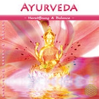 Abbildung von: Ayurveda ~ Herzöffnung & Balance - AMRA Verlag