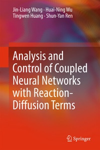 Enlarge image Cover: Analysis and Control of Coupled Neural Networks with Reaction-Diffusion Terms - Springer
