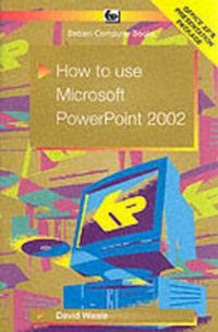 Abbildung von: How to Use PowerPoint 2002 - Bernard Babani Publishing