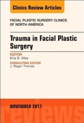Cover: Trauma in Facial Plastic Surgery, An Issue of Facial Plastic Surgery Clinics of North America: Volume 25-4 - Elsevier