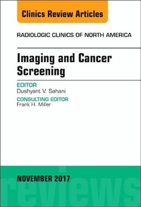 Enlarge image Cover: Imaging and Cancer Screening, An Issue of Radiologic Clinics of North America: Volume 55-6 - Elsevier