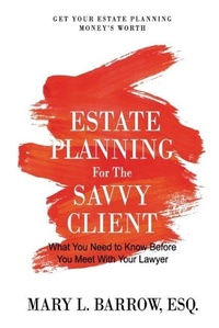 Abbildung von: Estate Planning for the Savvy Client - Savvy Client Press