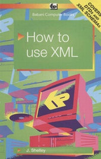 Enlarge image Cover: How to Use XML - Bernard Babani Publishing
