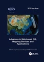 Cover: Advances in Web-based GIS, Mapping Services and Applications - CRC Press