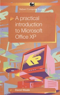 Enlarge image Cover: A Practical Introduction to Microsoft Office XP - Bernard Babani Publishing