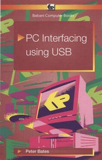 Enlarge image Cover: PC Interfacing Using USB - Bernard Babani Publishing