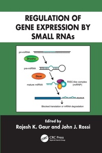 Enlarge image Cover: Regulation of Gene Expression by Small RNAs - CRC Press