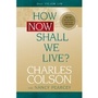 Cover: How Now Shall We Live? - Tyndale House Publishers