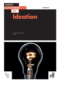Abbildung von: Basics Advertising 03: Ideation - Bloomsbury Visual Arts