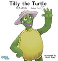 Cover: Tilly the Turtle Dyslexic Font - MacLaren-Cochrane Publishing